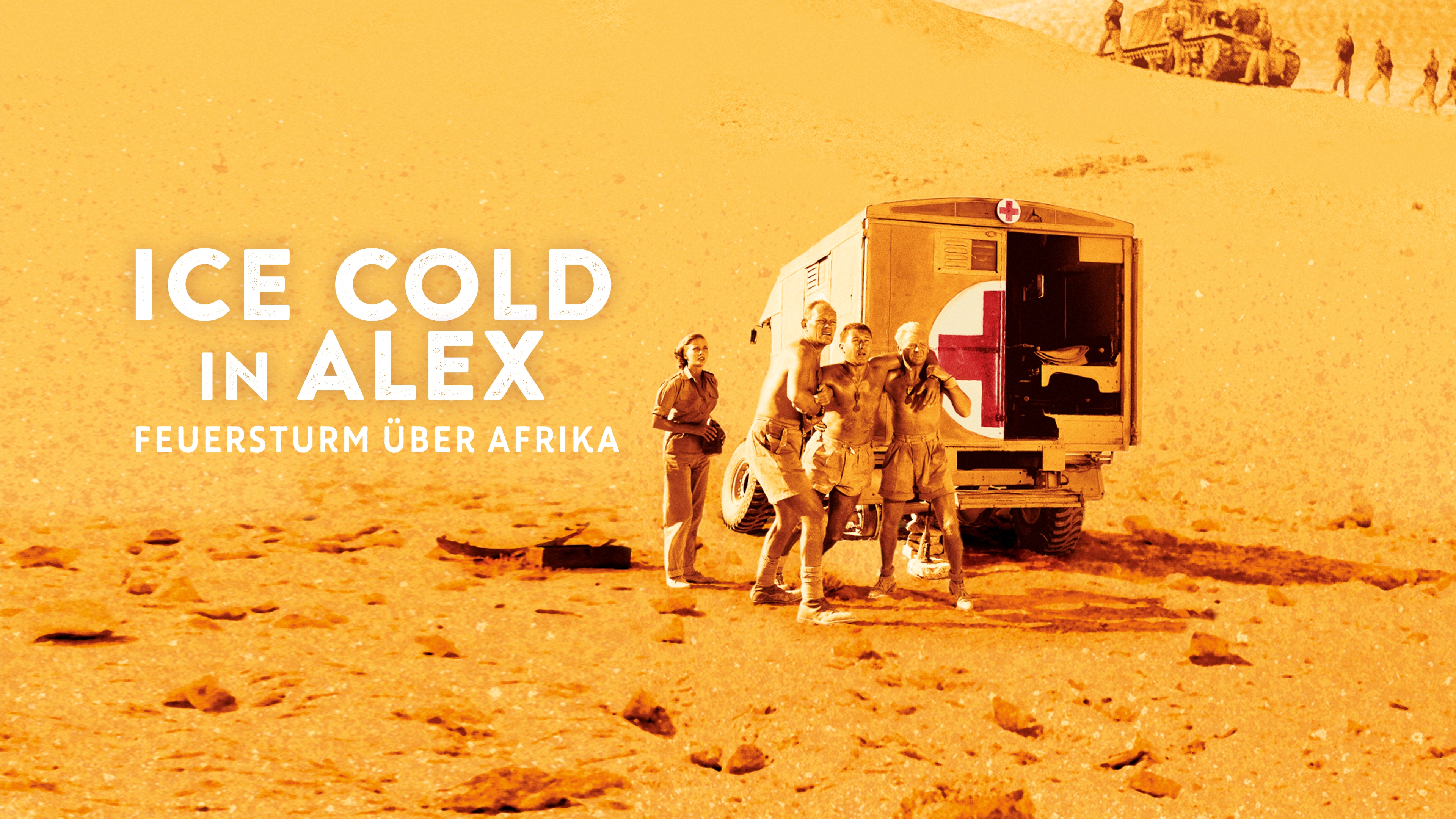 Ice Cold in Alex - Feuersturm über Afrika