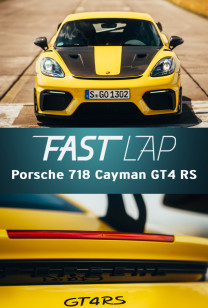 Fast Lap - Porsche 718 Cayman GT4 RS