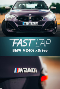 Fast Lap - BMW M240i xDrive