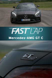 Fast Lap - Mercedes-AMG GT C