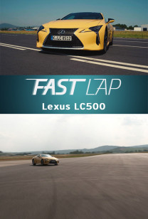 Fast Lap - Lexus LC500