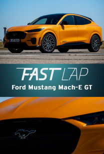 Fast Lap - Ford Mustang Mach-E GT