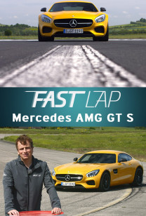 Fast Lap - Mercedes AMG GT S