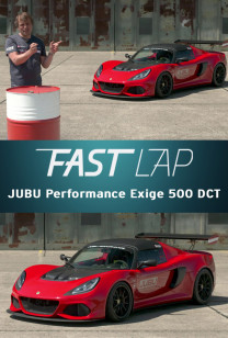 Fast Lap - JUBU Performance Exige 500 DCT