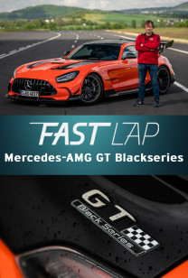 Fast Lap - Mercedes-AMG GT Blackseries