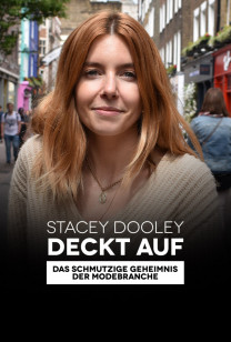 Stacey Dooley Deckt Auf: Das Schmutzige Geheimnis Der Modebranche