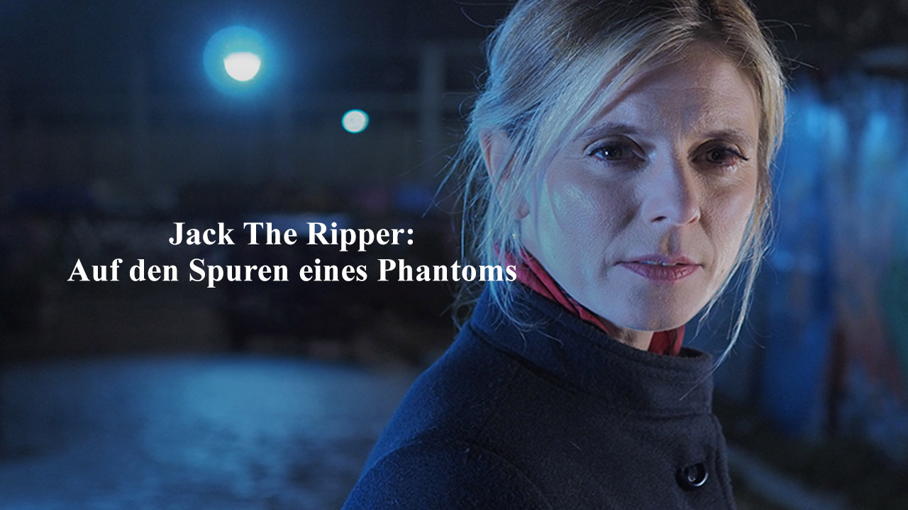 Jack The Ripper: Auf den Spuren eines Phantoms