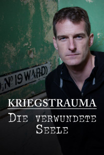 Kriegstrauma – Die verwundete Seele