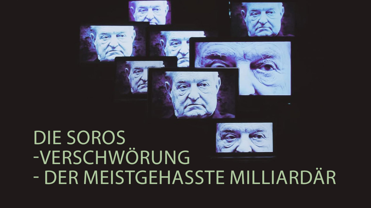 Die Soros-Verschwörung - Der meistgehasste Milliardär