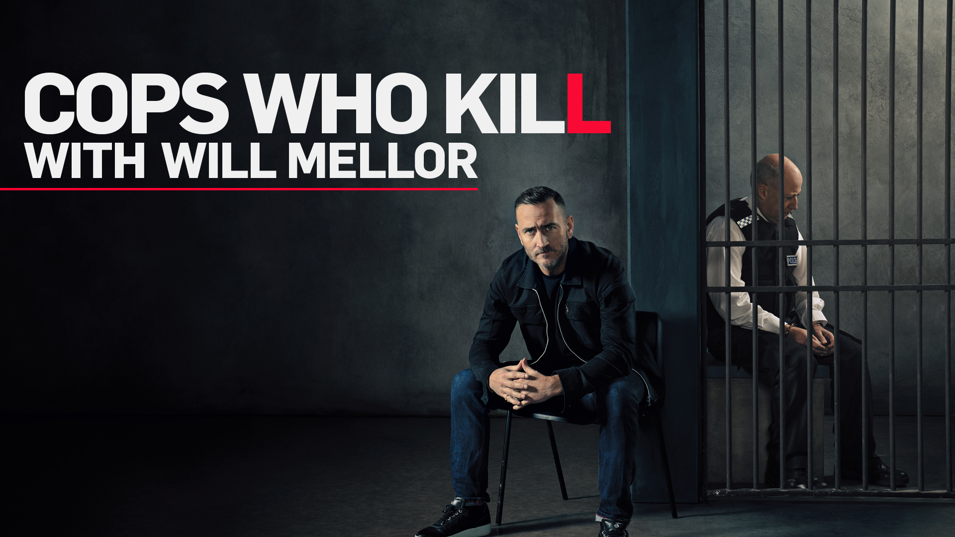 Cops Who Kill With Will Mellor