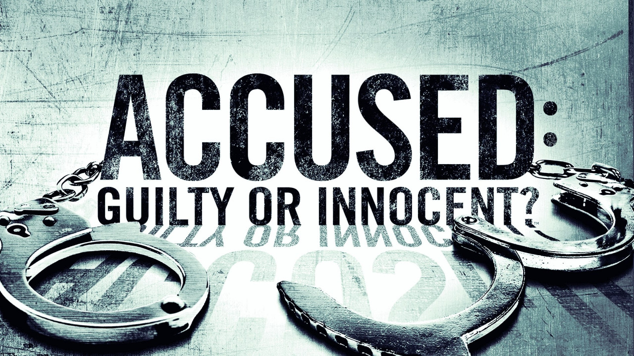 Accused: Guilty Or Innocent?