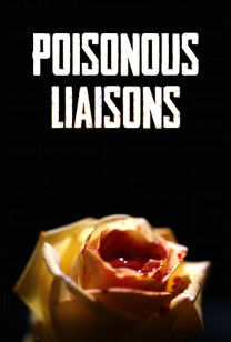 Poisonous Liaisons