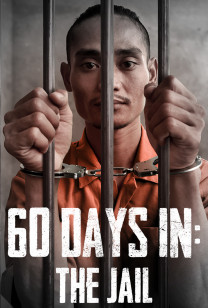 60 Days In: The Jail