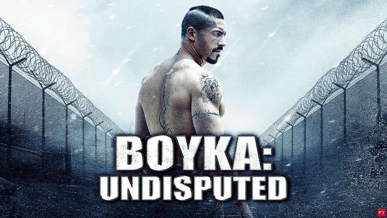 Undisputed IV - Boyka Is Back