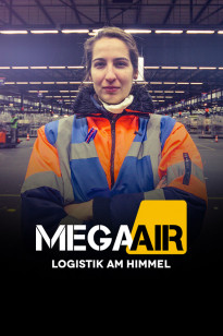 Mega Air – Logistik Am Himmel - Staffel 1 - Folge 6