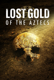 Lost Gold Of The Aztecs