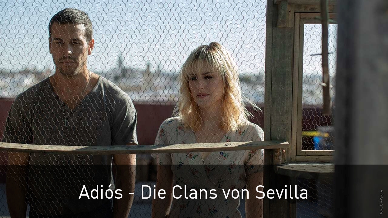 Adiós - Die Clans von Sevilla