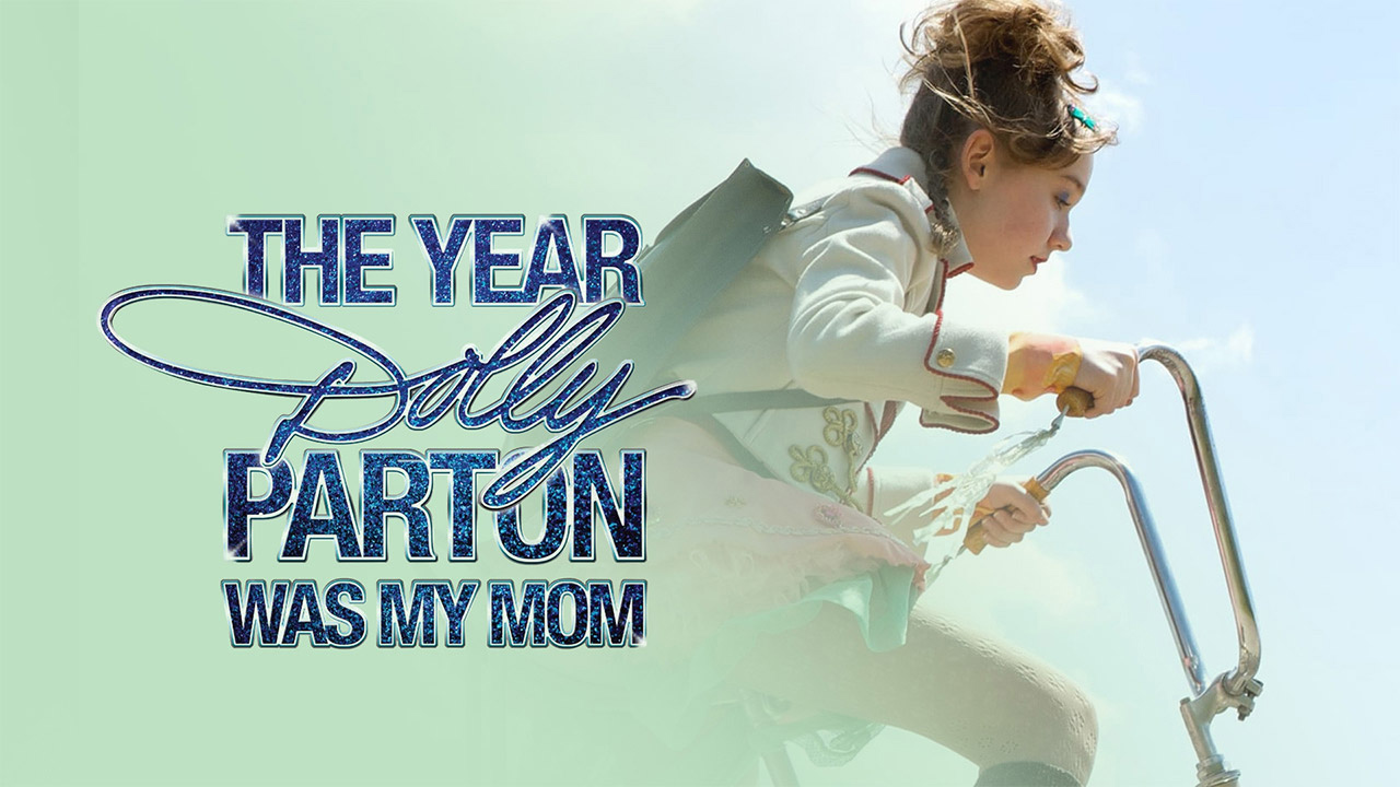 Year Dolly Parton Was My Mom, The