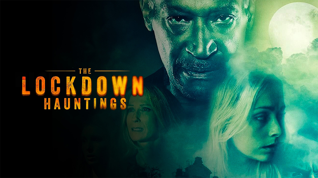 Lockdown Hauntings, The