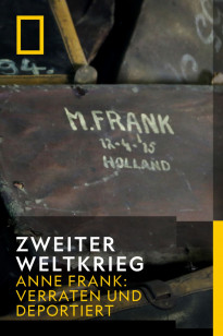 Anne Frank: Verraten und deportiert