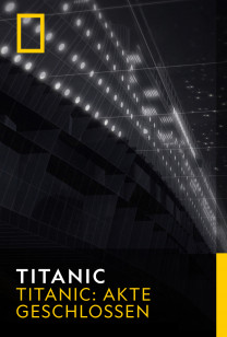 Titanic: Akte geschlossen