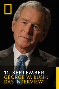 11. September - George W. Bush: Das Interview