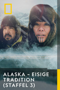 ALASKA – EISIGE TRADITION (STAFFEL 3)