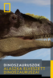 Alaszka elveszett dinoszauruszai