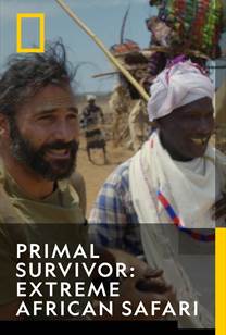Primal Survivor: Extreme African Safari - S1
