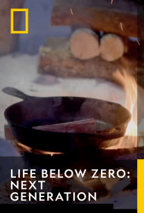 Life Below Zero: Next Generation - S1