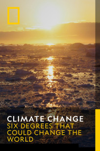 Climate Change - Six Degrees That Could Change The World