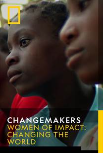 CHANGEMAKERS - Women of Impact: Changing The World