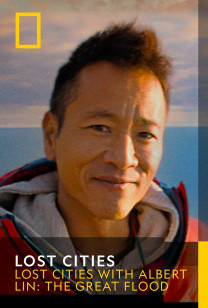 Lost Cities With Albert Lin: The Great Flood