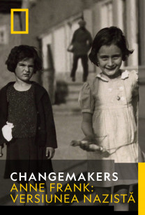 Changemakers - Anne Frank: Versiunea nazistă