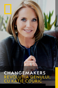 Changemakers - Revoluţia genului, cu Katie Couric