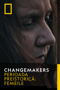 Changemakers - Perioada Preistorică: Femeile