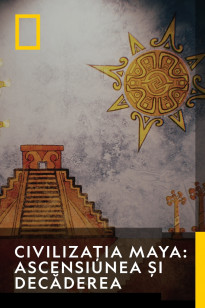 The Rise And Fall Of The Maya Sezonul 1 Episodul 4