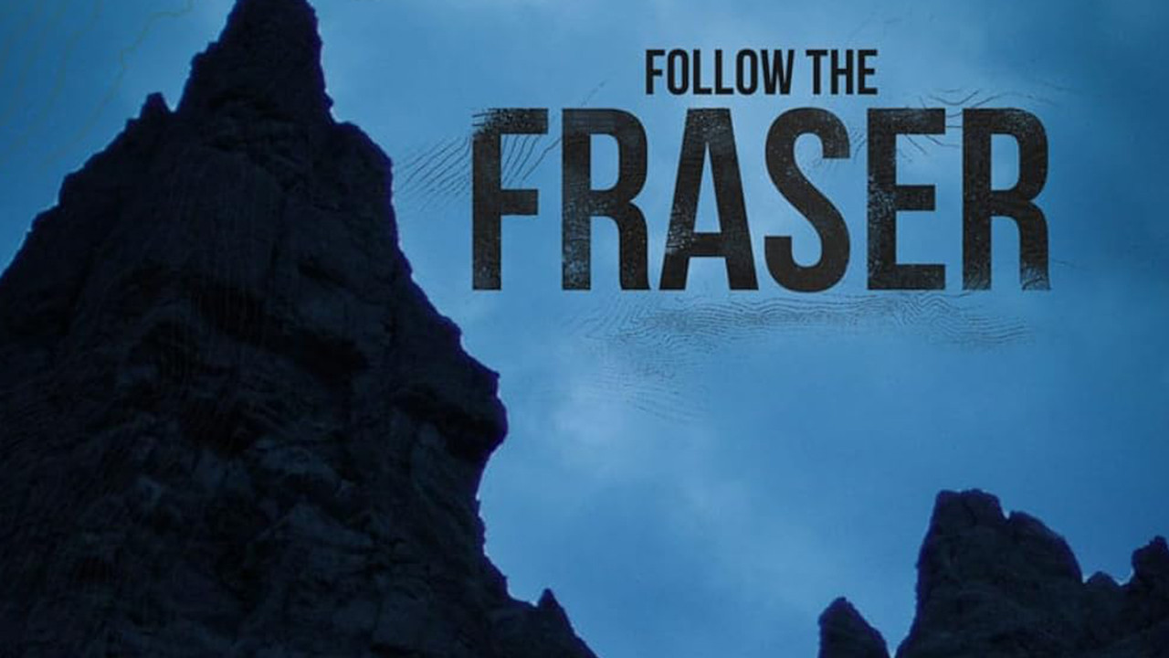 Follow The Fraser