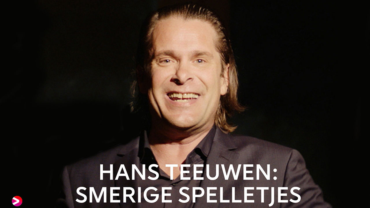 Hans Teeuwen - Smerige Spelletjes