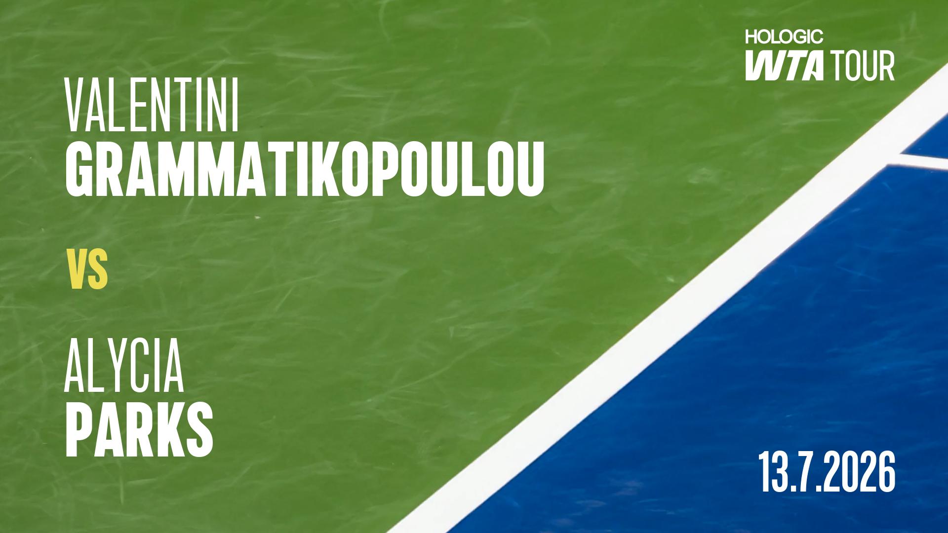 V Grammatikopoulou vs A Parks Match Highlights - ATHENS_Center Court ( July 13, 2026)
