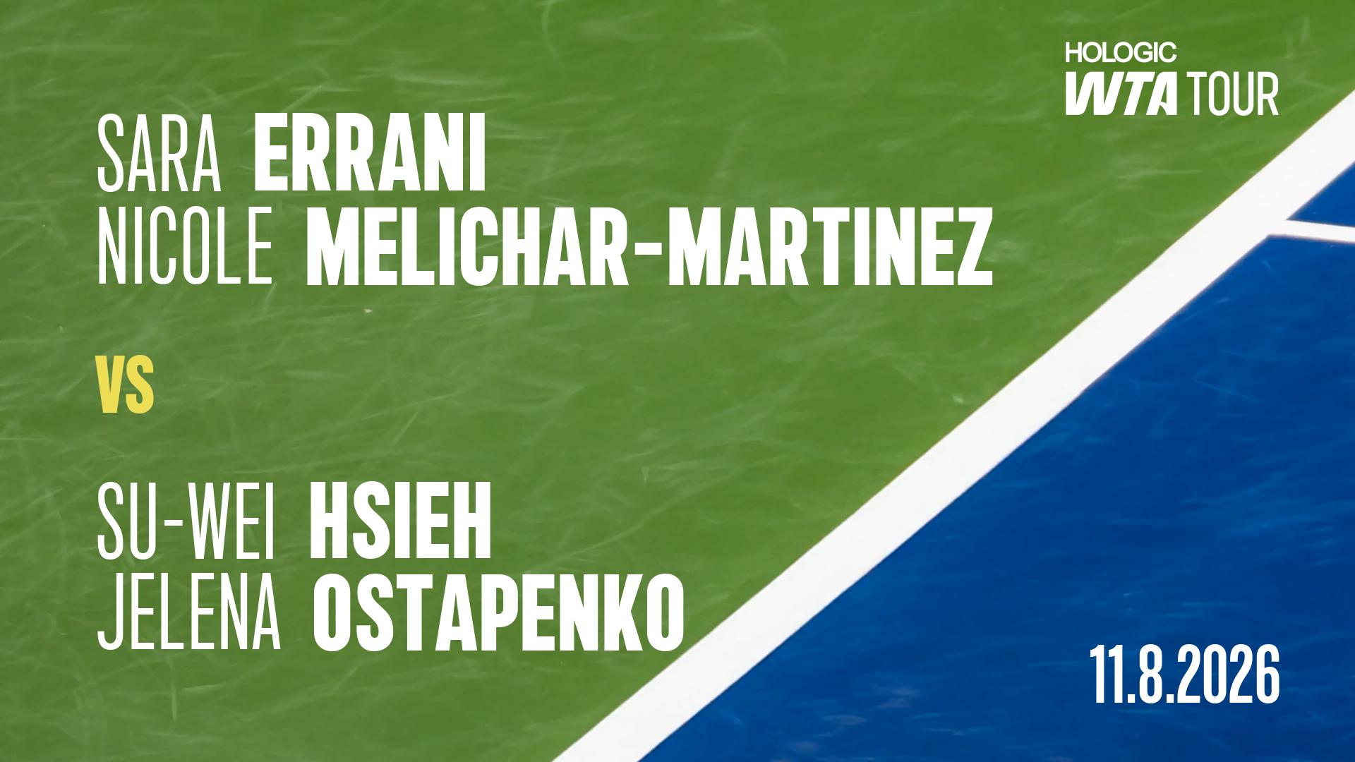 S Errani and N Melichar-Martinez vs S Hsieh and J Ostapenko Match Highlights - TORONTO_Grandstand ( August 11, 2026)