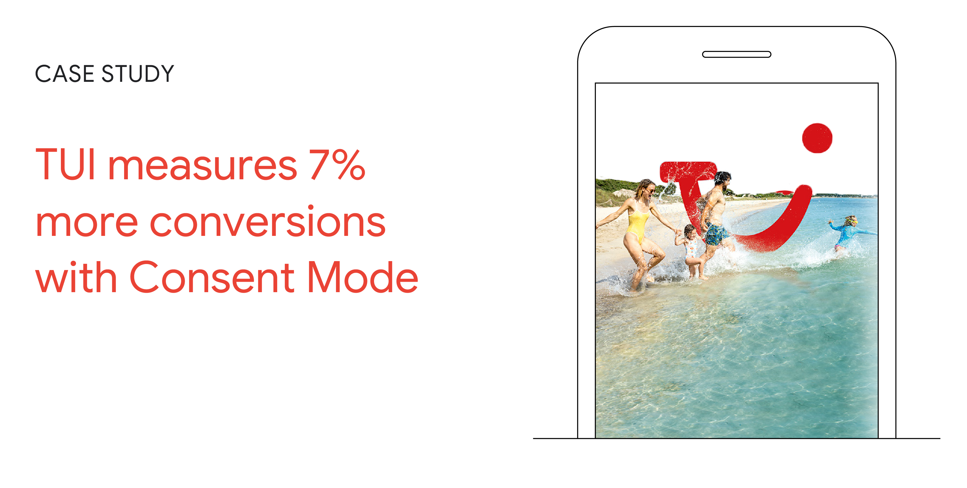 Case Study: TUI measures 7% more conversions with Consent Mode. A smartphone shows a photo of a family playing in the surf in a turquoise blue sea.