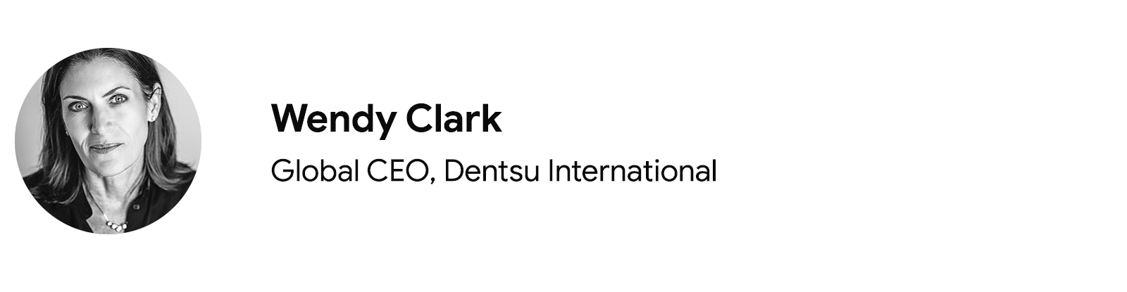 Pictured is Wendy Clark, global CEO, Dentsu International, wearing a dark suit and necklace. Clark has long dark hair, light eyes, and light skin.