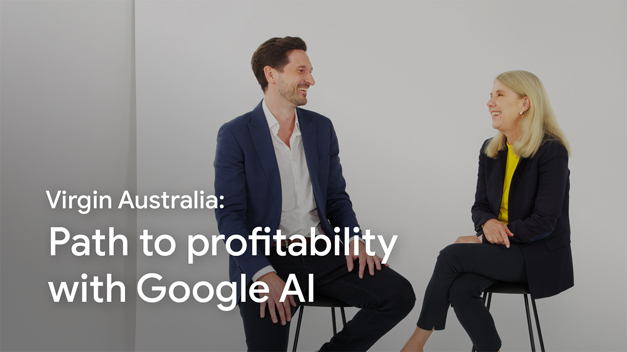 Virgin Australia: Path to profitability with Google AI. Virgin Australia’s Head of Paid Media Ben Will and Chief Marketing Officer Elizabeth Minogue are seated while sharing how they tweaked their travel marketing and Google Ads strategy with AI.