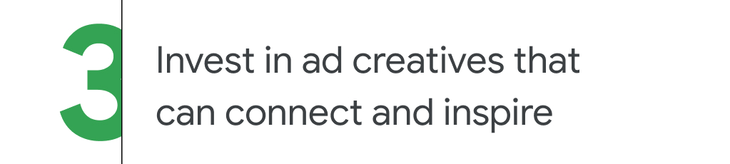3. Invest in ad creatives that can connect and inspire