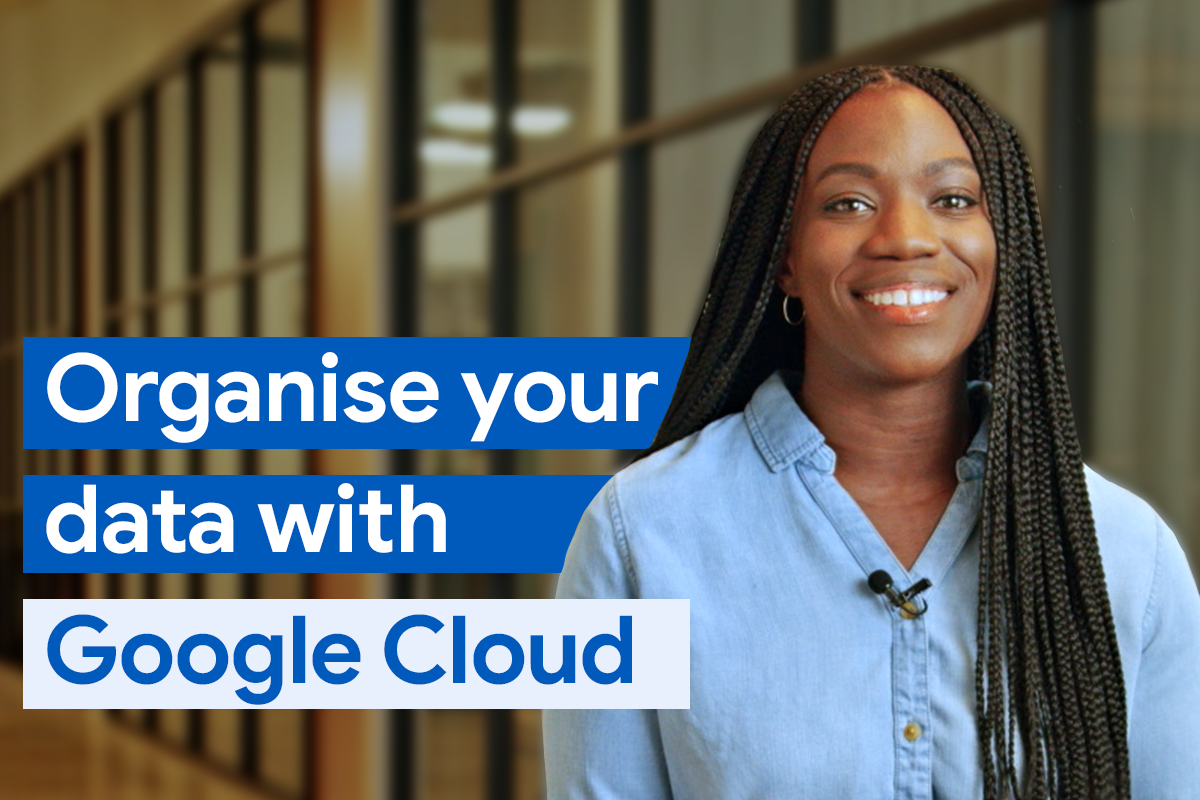 Organise your data with Google Cloud, featuring Buki Froelke, Senior Product Lead for Data and AI Cloud for Marketing, Google. Froelke has dark brown skin, black hair in long braids, and wears a light blue chambray shirt.