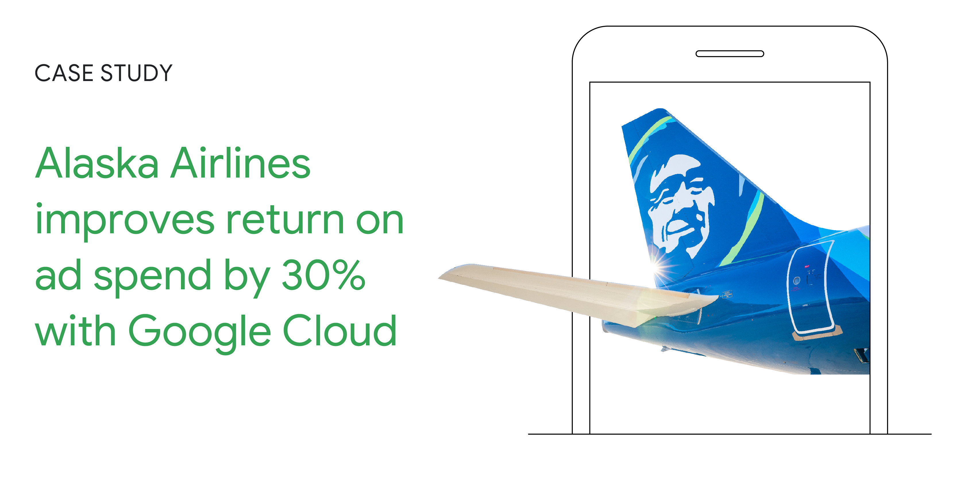 Case Study: Alaska Airlines improves return on ad spend by 30% with Google Cloud. An Alaska Airlines plane appears to fly through a smartphone screen.
