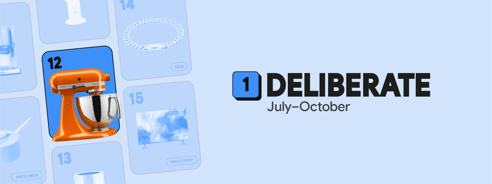 1. Deliberate: July–October. An orange stand mixer fills a calendar square for 12 Sep. A blue calendar grid, with back-to-school gifts in each square, fills the background.
