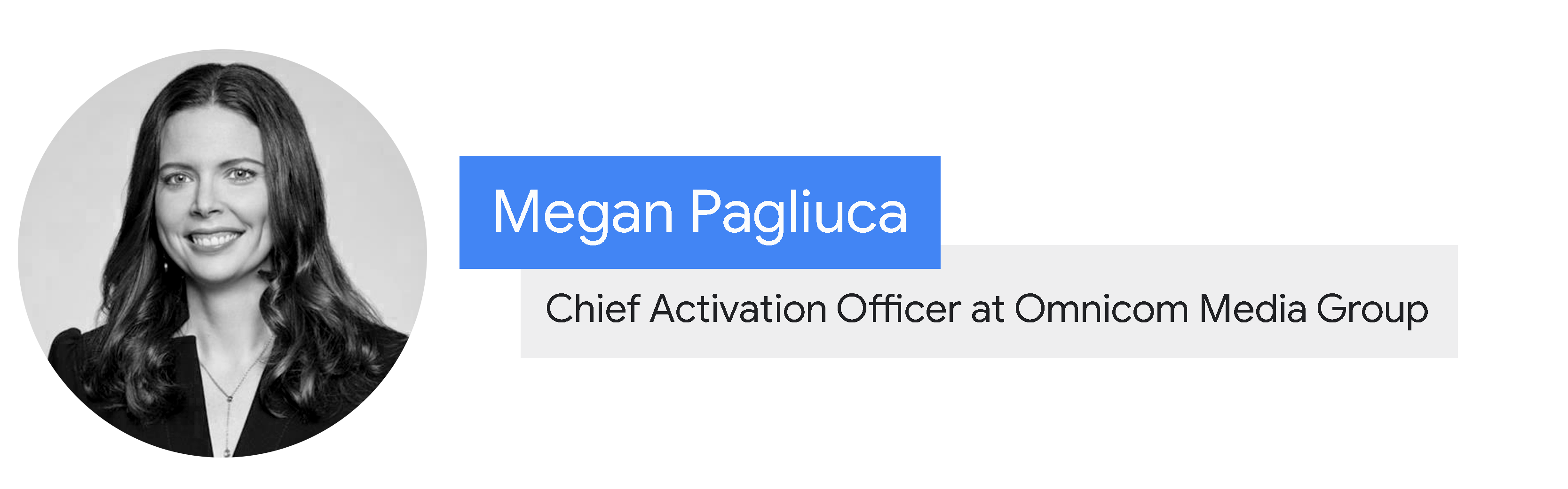Megan Pagliuca, Chief Activation Officer at Omnicom Media Group