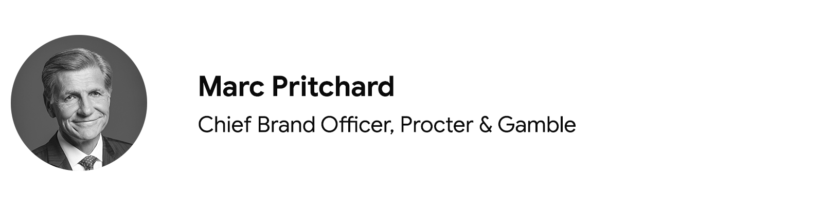 Marc Pritchard, chief brand officer, Procter & Gamble, is shown wearing a dark suit with a collared white shirt and patterned tie. Pritchard has short graying hair, dark eyes, and light skin.